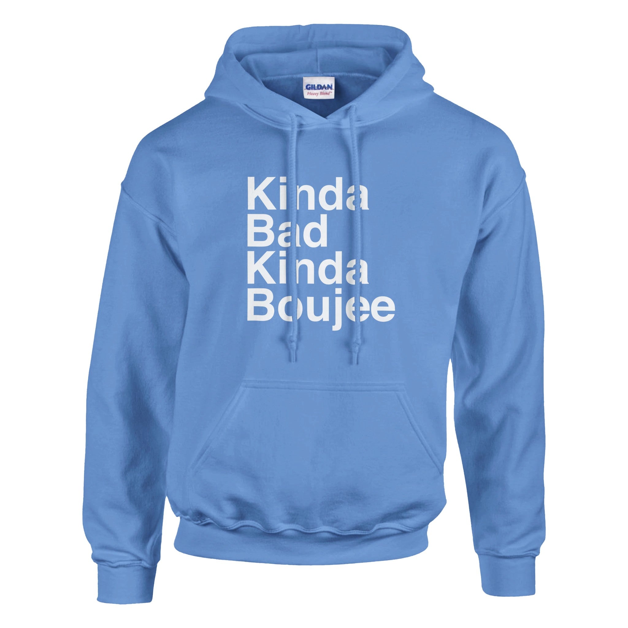 Kinda Bad Kinda Boujee Hoodie