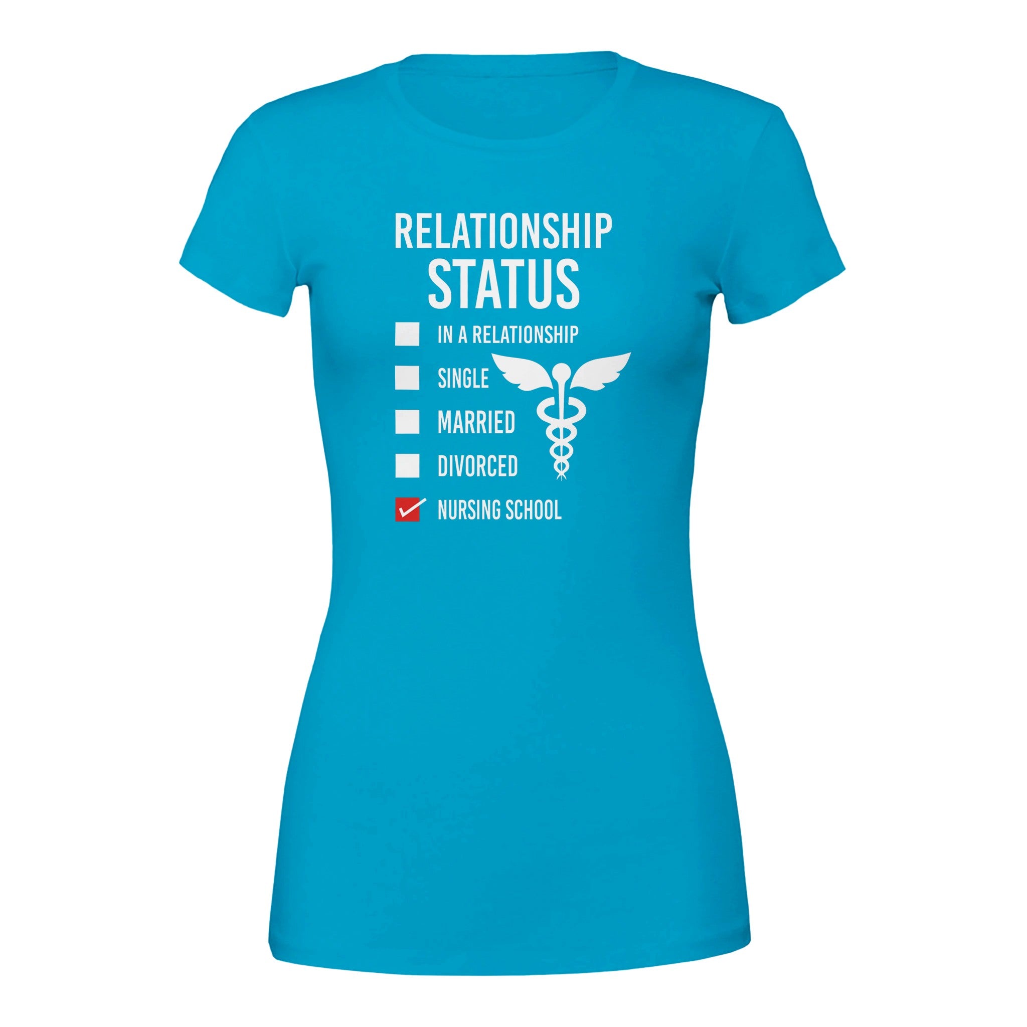 Relationship Status Nursing School Slim Fit Tee – Comfy & Stylish for Busy Students