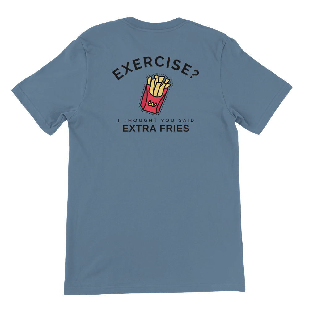 Exercise Extra Fries Tee - Funny Workout Shirt