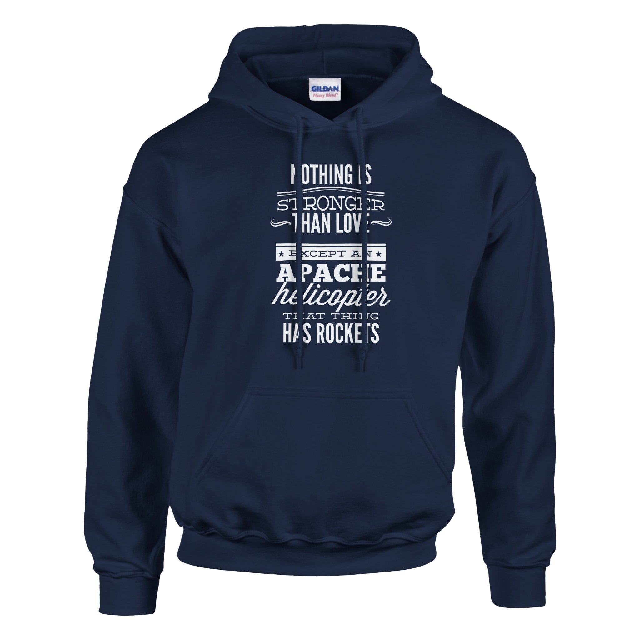 Apache Helicopter Nothing is Stronger Than Love Hoodie