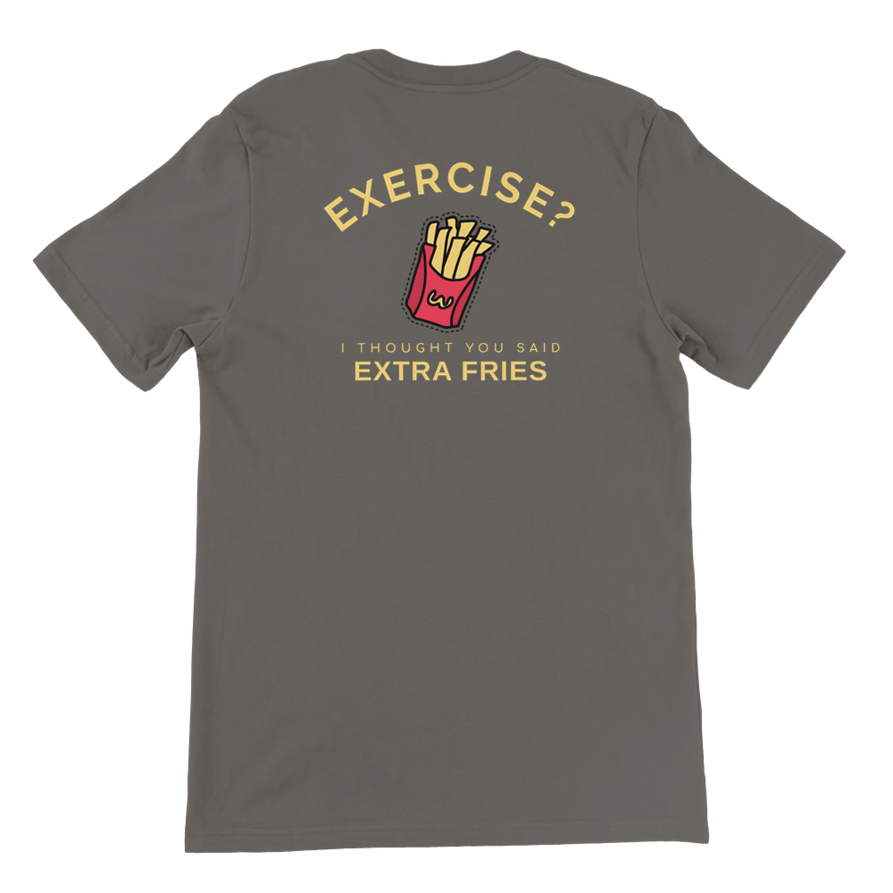 Exercise Extra Fries Tee - Funny Workout Shirt