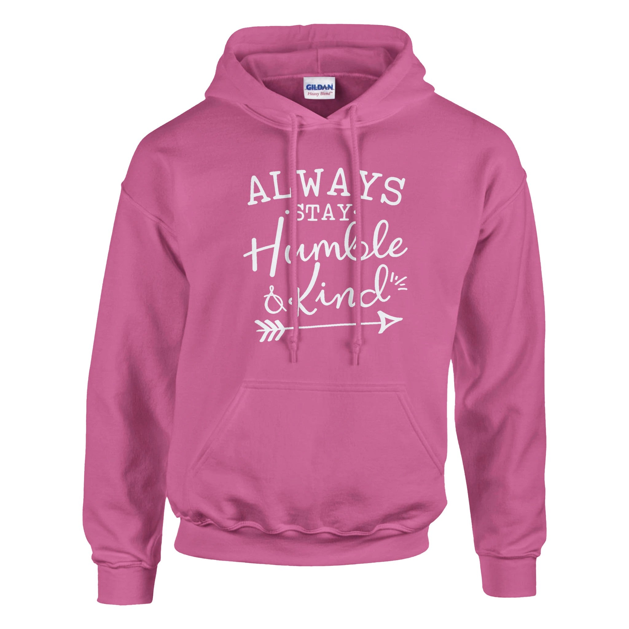 Always Stay Humble and Kind Hoodie