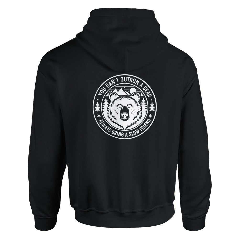 You Can’t Outrun a Bear, Always Bring a Slow Friend Hoodie - Back