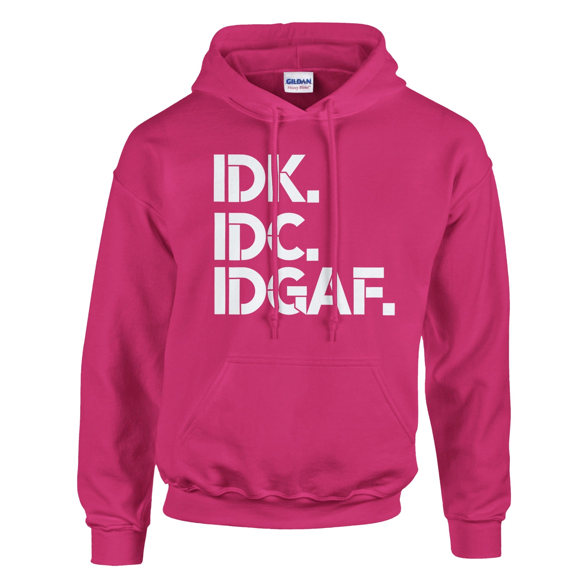 Bold Attitude Hoodie - IDK IDC IDGAF Statement