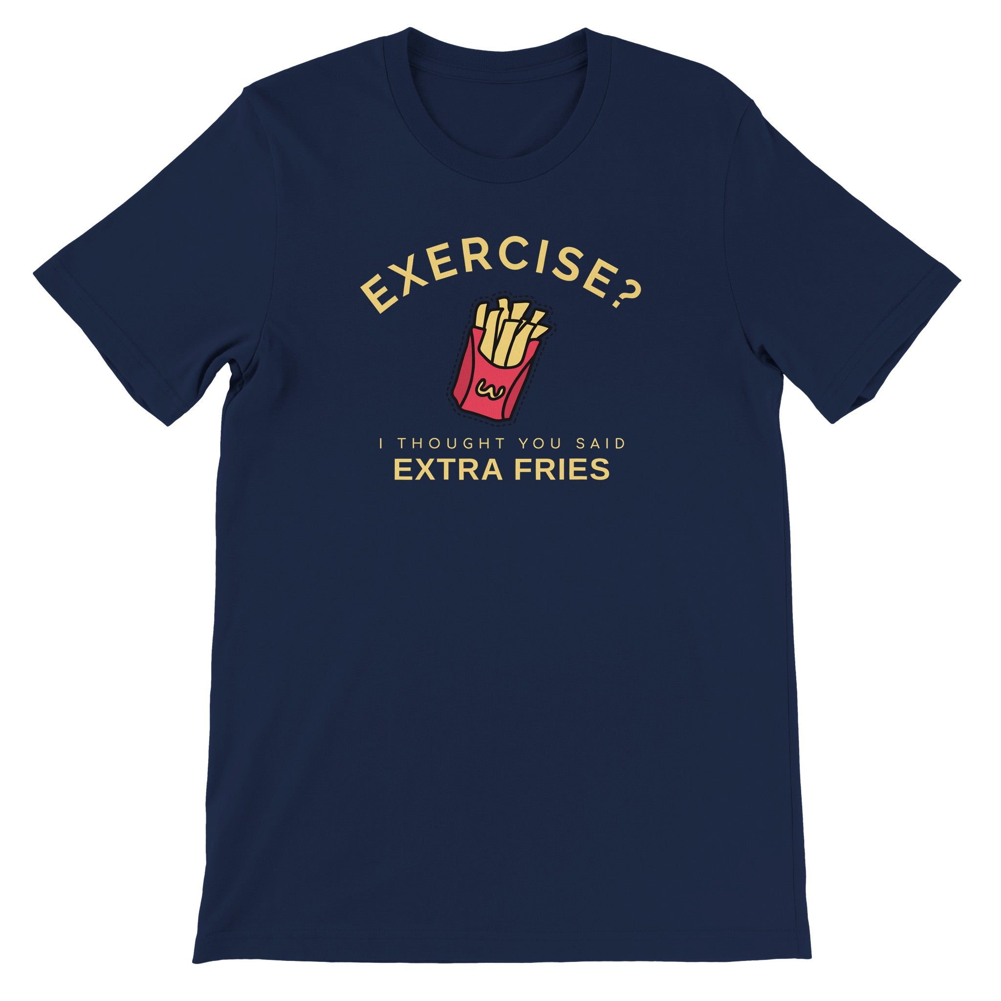 Exercise Extra Fries Tee - Funny Workout Shirt